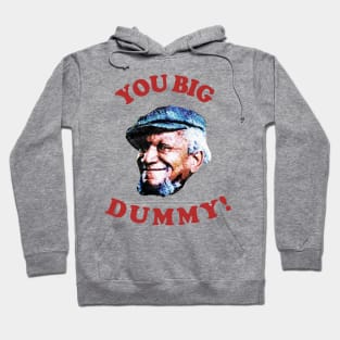 Retro You Big Dummy! Fred G. Sanford I Hoodie